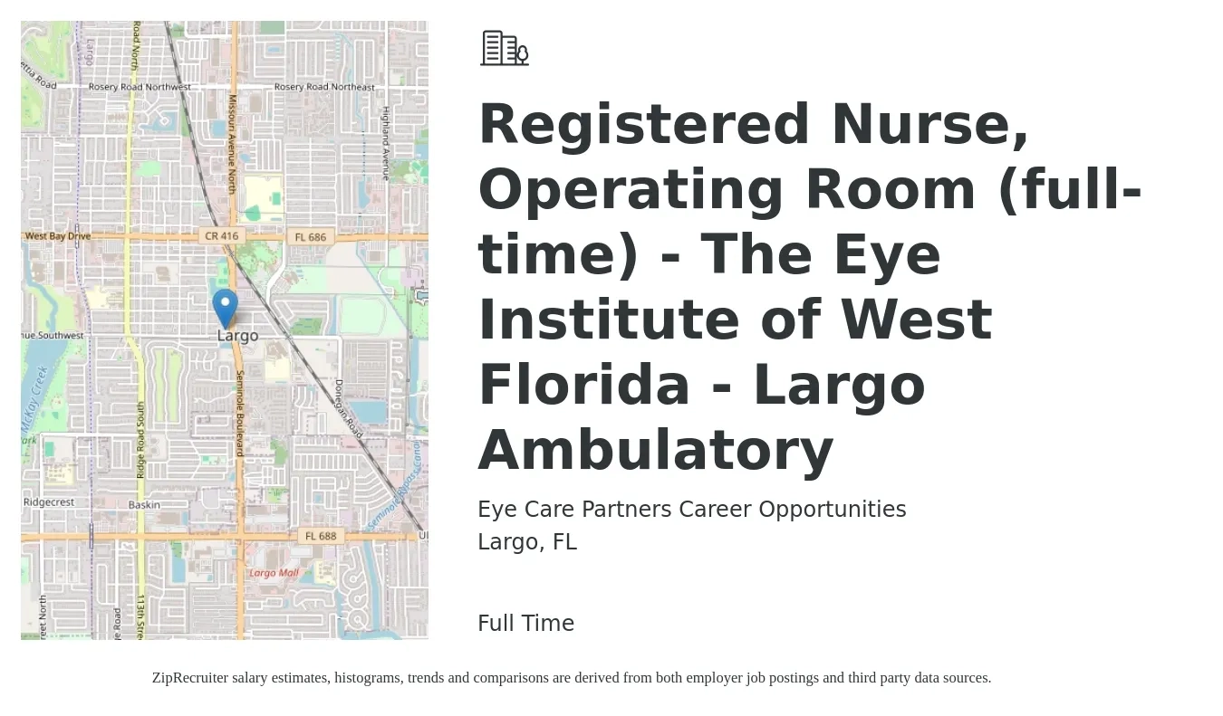 Eye Care Partners Career Opportunities job posting for a Registered Nurse, Operating Room (full-time) - The Eye Institute of West Florida - Largo Ambulatory in Largo, FL with a salary of $30 to $46 Hourly with a map of Largo location.