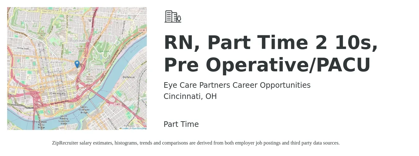 Eye Care Partners Career Opportunities job posting for a RN, Part Time 2 10s, Pre Operative/PACU in Cincinnati, OH with a salary of $1,820 to $2,780 Weekly with a map of Cincinnati location.