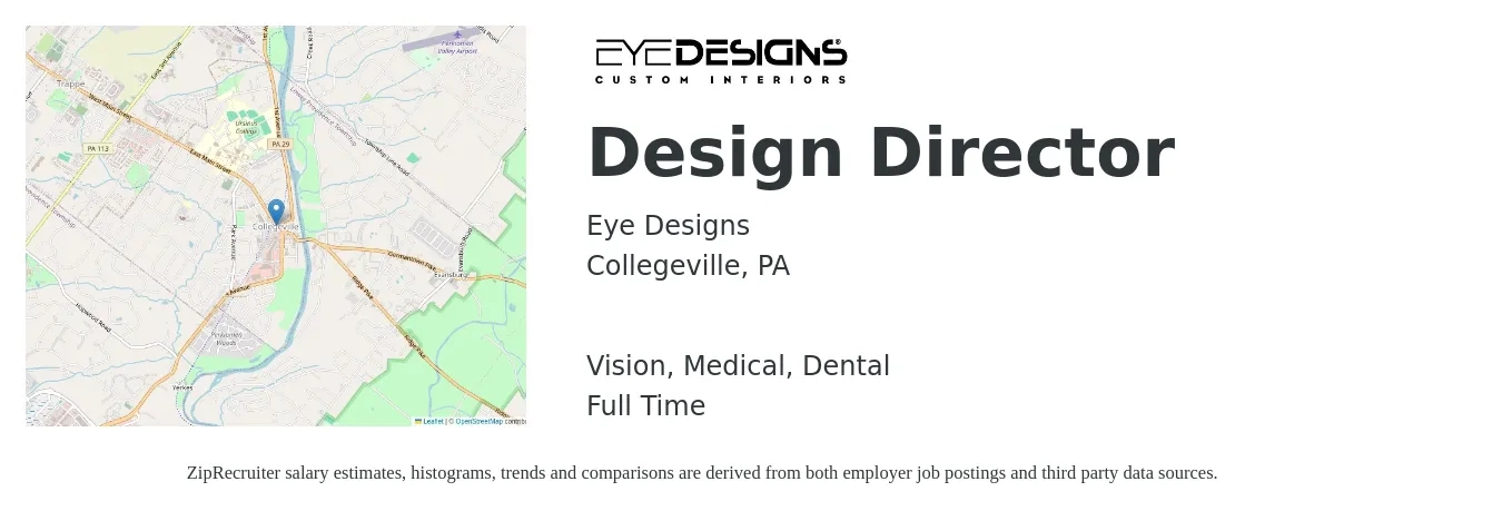 Eye Designs job posting for a Design Director in Collegeville, PA with a salary of $108,400 to $161,400 Yearly and benefits including life_insurance, medical, pto, retirement, vision, and dental with a map of Collegeville location.
