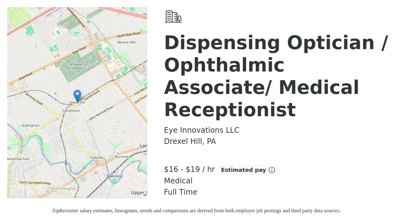 Eye Innovations LLC job posting for a Dispensing Optician / Ophthalmic Associate/ Medical Receptionist in Drexel Hill, PA with a salary of $17 to $20 Hourly and benefits including medical with a map of Drexel Hill location.