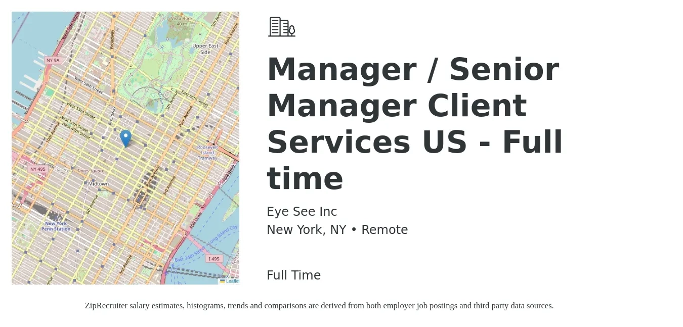 Eye See Inc job posting for a Manager / Senior Manager Client Services US - Full time in New York, NY with a salary of $54,700 to $90,800 Yearly with a map of New York location.