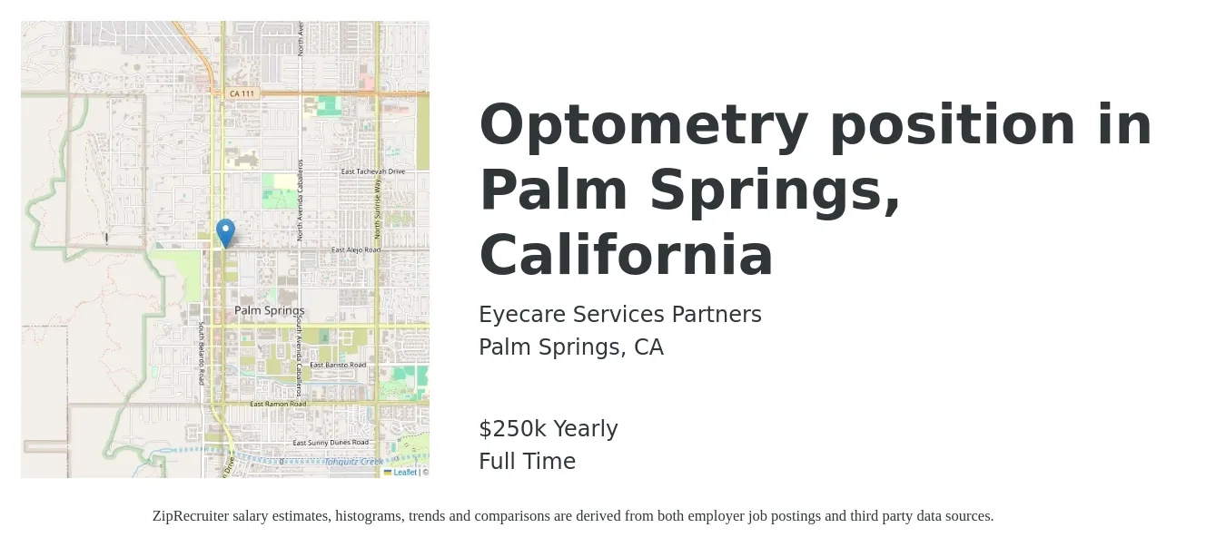 Eyecare Services Partners job posting for a Optometry position in Palm Springs, California in Palm Springs, CA with a salary of $250,000 Yearly with a map of Palm Springs location.