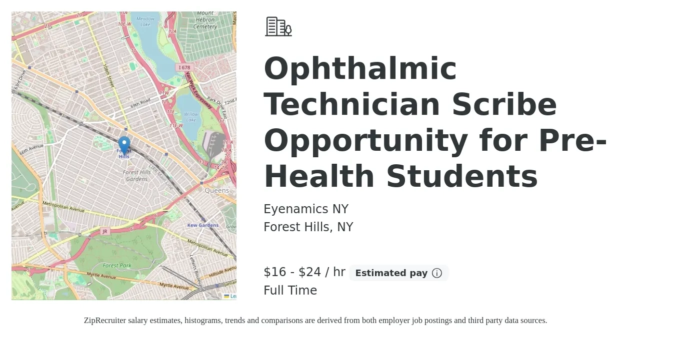 Eyenamics NY job posting for a Ophthalmic Technician Scribe Opportunity for Pre-Health Students in Forest Hills, NY with a salary of $17 to $25 Hourly with a map of Forest Hills location.