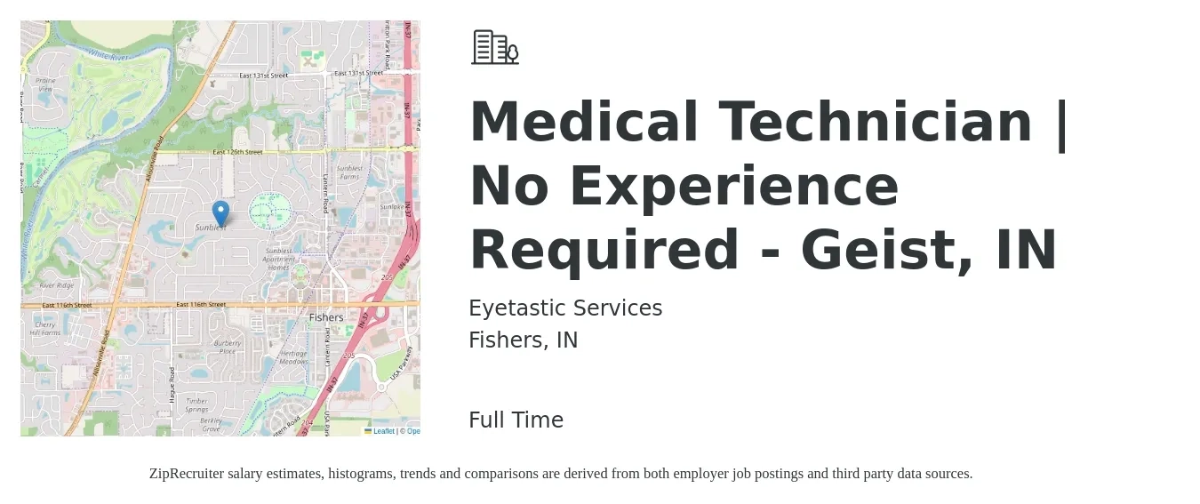 Eyetastic Services job posting for a Medical Technician | No Experience Required - Geist, IN in Fishers, IN with a salary of $36,000 to $45,400 Yearly with a map of Fishers location.