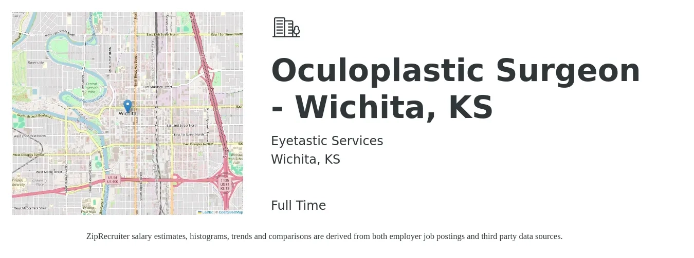 Eyetastic Services job posting for a Oculoplastic Surgeon - Wichita, KS in Wichita, KS with a salary of $308,600 to $352,700 Yearly with a map of Wichita location.