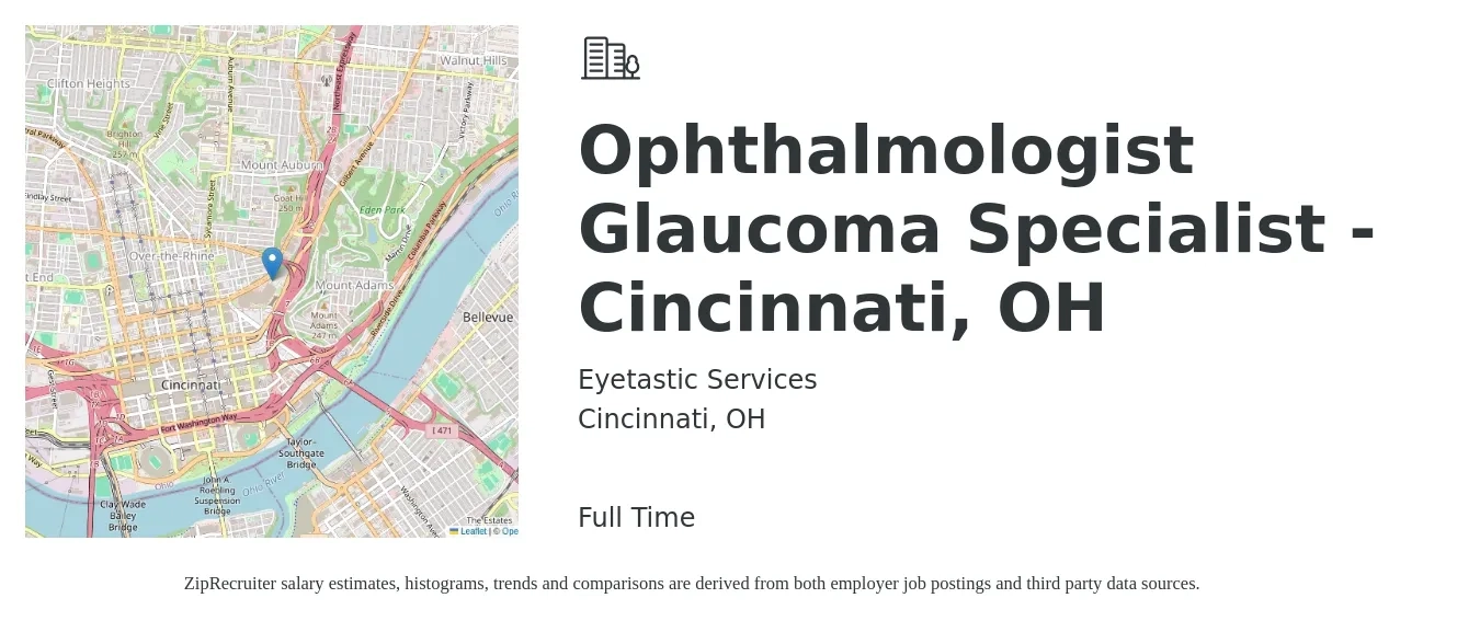 Eyetastic Services job posting for a Ophthalmologist | Glaucoma Specialist - Cincinnati, OH in Cincinnati, OH with a salary of $230,600 to $301,200 Yearly with a map of Cincinnati location.