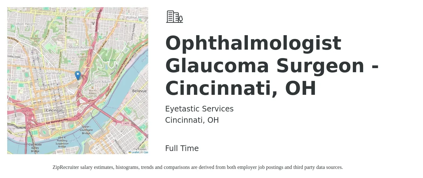 Eyetastic Services job posting for a Ophthalmologist Glaucoma Surgeon - Cincinnati, OH in Cincinnati, OH with a salary of $230,600 to $301,200 Yearly with a map of Cincinnati location.
