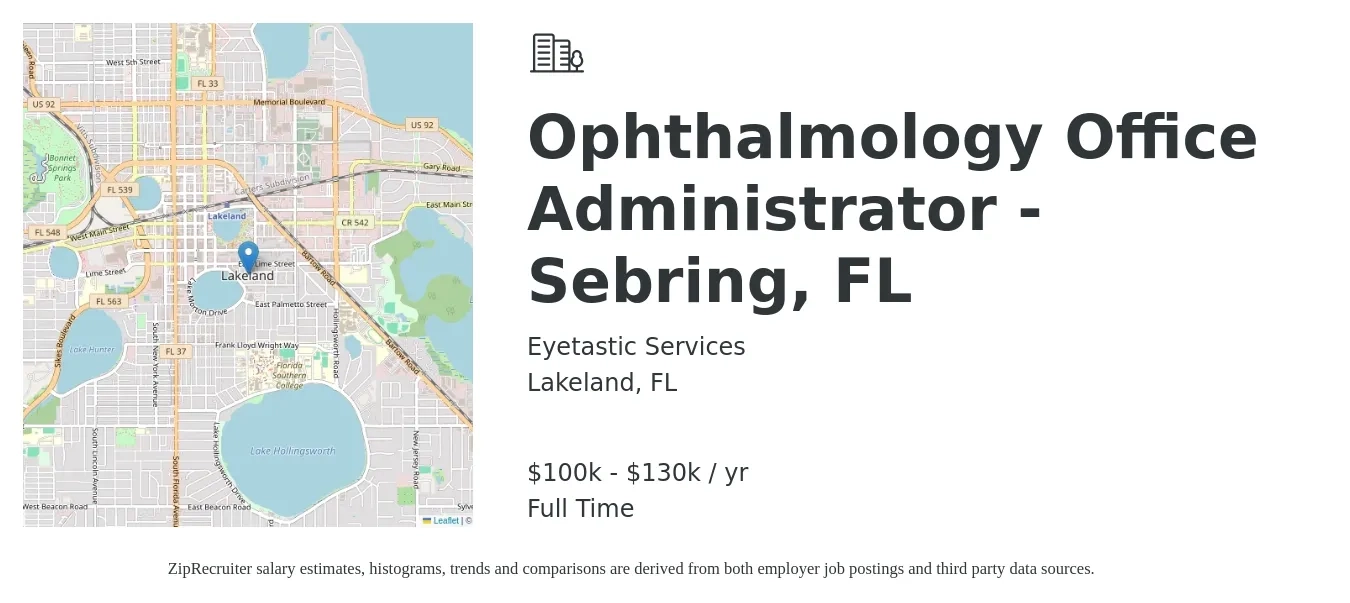 Eyetastic Services job posting for a Ophthalmology Office Administrator - Sebring, FL in Lakeland, FL with a salary of $100,000 to $130,000 Yearly with a map of Lakeland location.