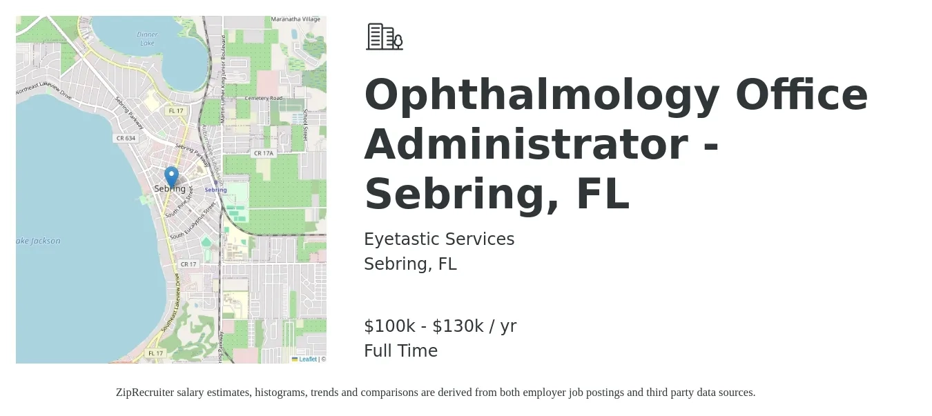 Eyetastic Services job posting for a Ophthalmology Office Administrator - Sebring, FL in Sebring, FL with a salary of $100,000 to $130,000 Yearly with a map of Sebring location.