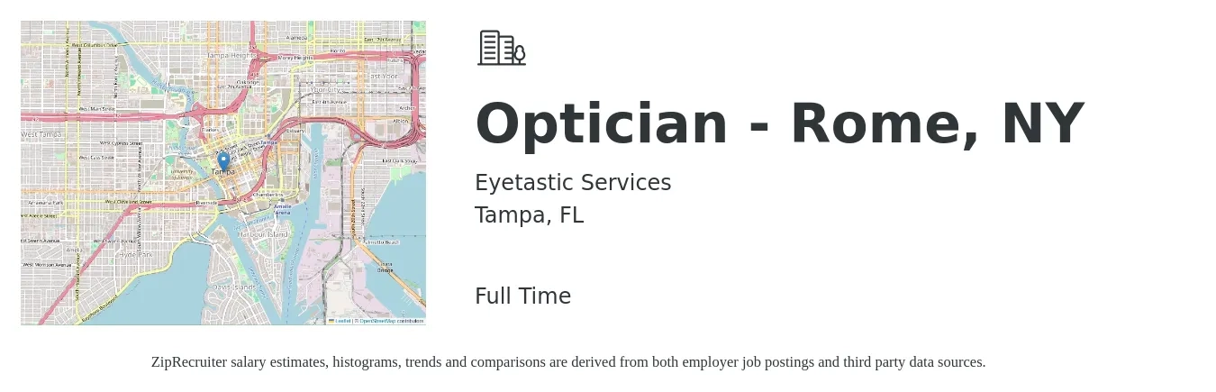 Eyetastic Services job posting for a Optician - Rome, NY in Tampa, FL with a salary of $16 to $20 Hourly with a map of Tampa location.