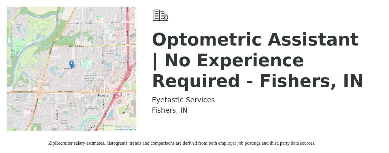 Eyetastic Services job posting for a Optometric Assistant | No Experience Required - Fishers, IN in Fishers, IN with a salary of $14 to $18 Hourly with a map of Fishers location.