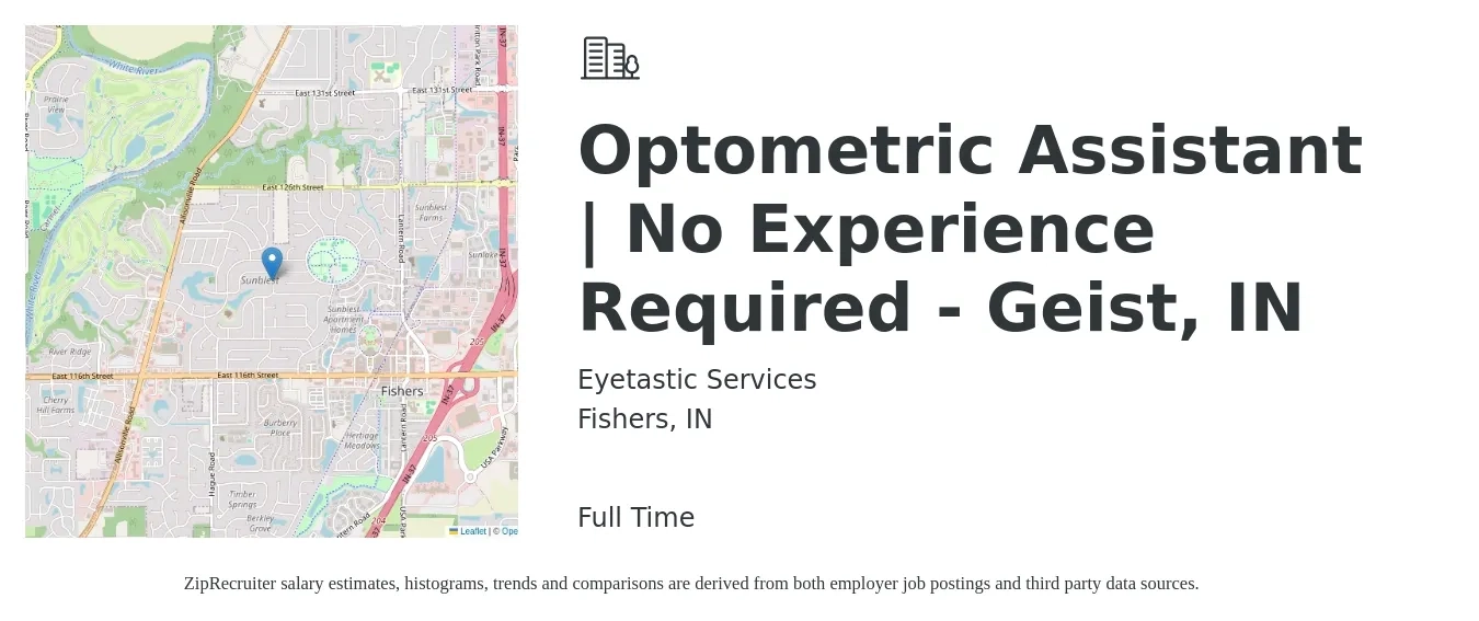 Eyetastic Services job posting for a Optometric Assistant | No Experience Required - Geist, IN in Fishers, IN with a salary of $14 to $18 Hourly with a map of Fishers location.