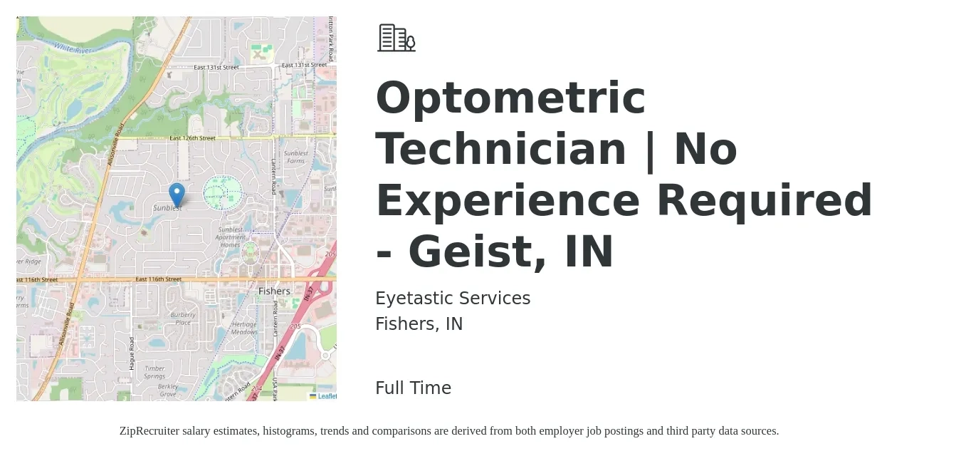 Eyetastic Services job posting for a Optometric Technician | No Experience Required - Geist, IN in Fishers, IN with a salary of $15 to $19 Hourly with a map of Fishers location.