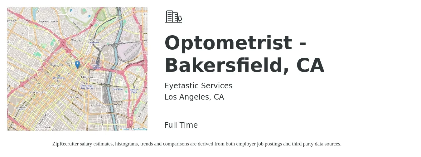 Eyetastic Services job posting for a Optometrist - Bakersfield, CA in Los Angeles, CA with a salary of $105,600 to $157,300 Yearly with a map of Los Angeles location.