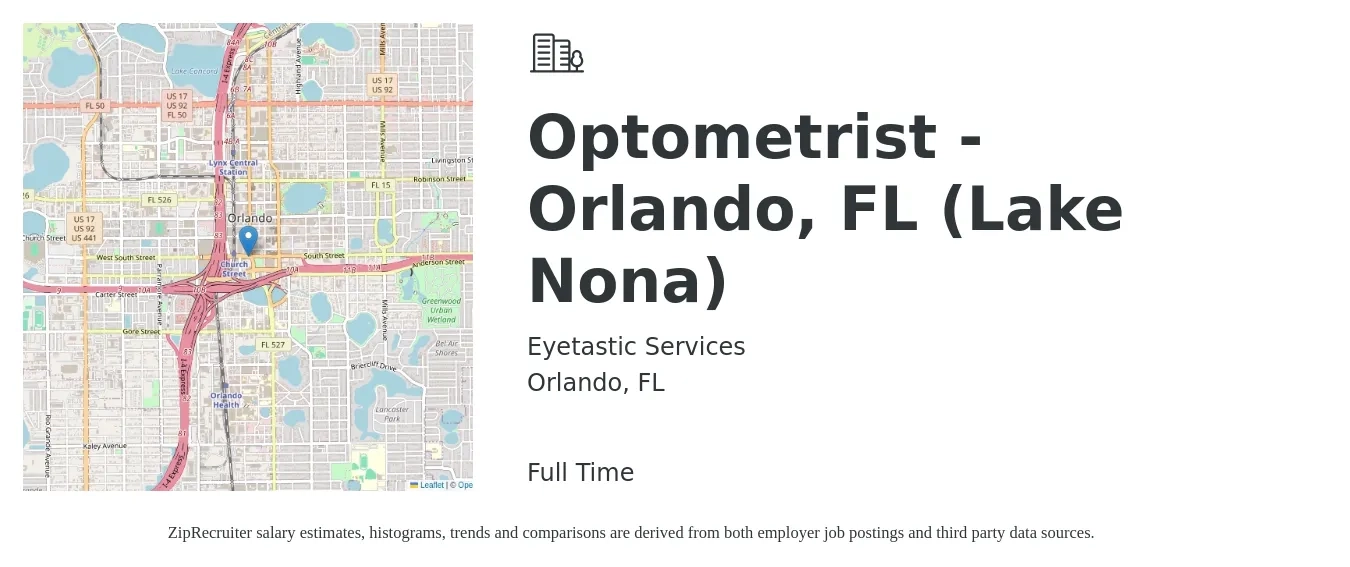 Eyetastic Services job posting for a Optometrist - Orlando, FL (Lake Nona) in Orlando, FL with a salary of $83,100 to $123,800 Yearly with a map of Orlando location.