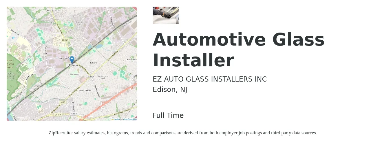 EZ AUTO GLASS INSTALLERS INC job posting for a Automotive Glass Installer in Edison, NJ with a salary of $18 to $27 Hourly with a map of Edison location.