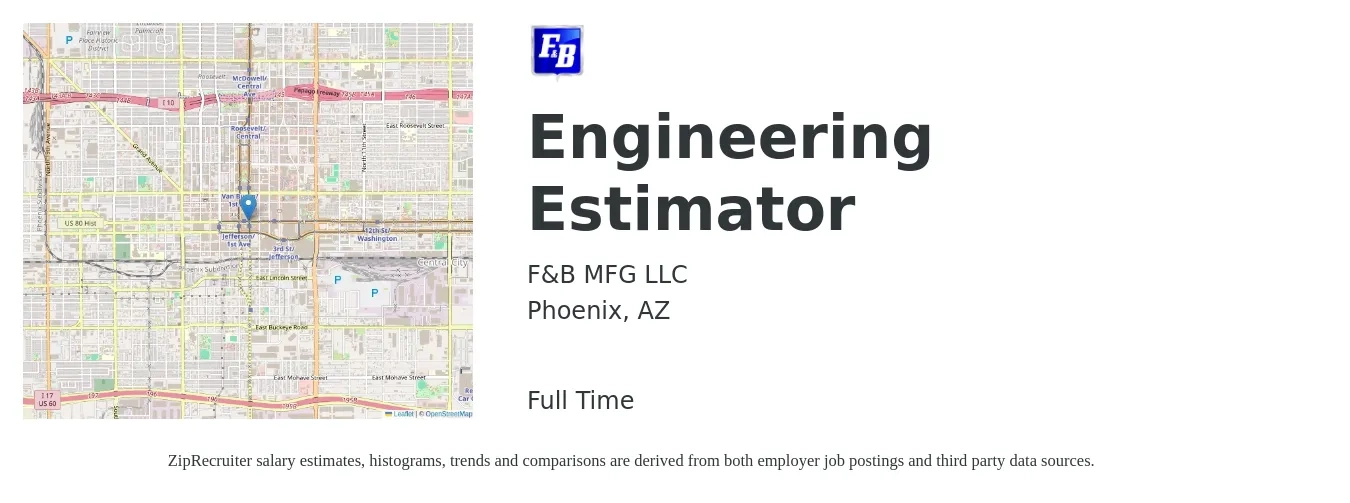 F&B MFG LLC job posting for a Engineering Estimator in Phoenix, AZ with a salary of $52,000 to $84,900 Yearly with a map of Phoenix location.