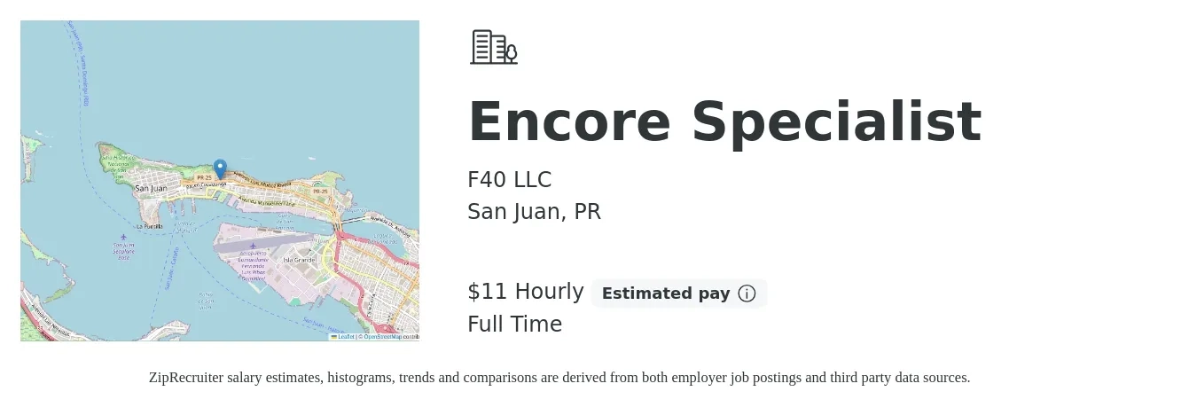 F40 LLC job posting for a Encore Specialist in San Juan, PR with a salary of $12 Hourly with a map of San Juan location.