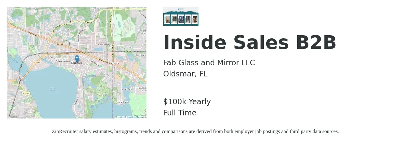 Fab Glass and Mirror LLC job posting for a Inside Sales B2B in Oldsmar, FL with a salary of $100,000 Yearly with a map of Oldsmar location.