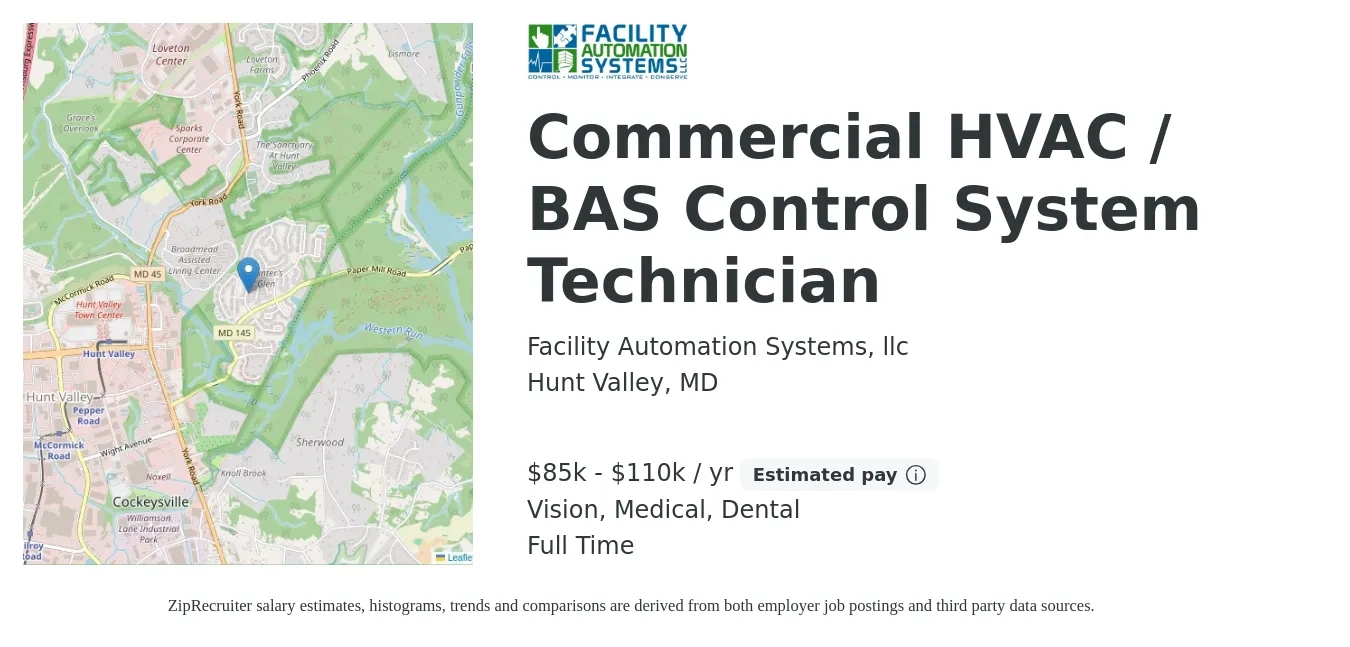 Facility Automation Systems, llc job posting for a Commercial HVAC / BAS Control System Technician in Hunt Valley, MD with a salary of $85,000 to $110,000 Yearly and benefits including retirement, vision, dental, life_insurance, medical, and pto with a map of Hunt Valley location.