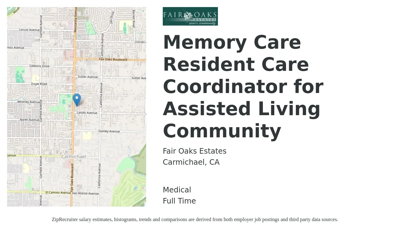 Fair Oaks Estates job posting for a Memory Care Resident Care Coordinator for Assisted Living Community in Carmichael, CA with a salary of $22 to $28 Hourly and benefits including medical with a map of Carmichael location.