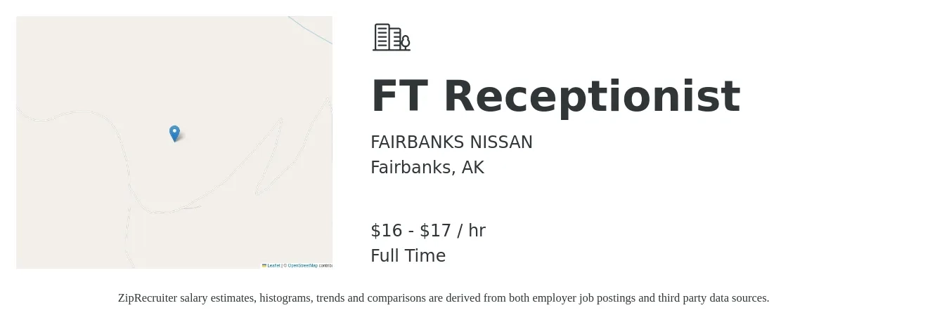 FAIRBANKS NISSAN job posting for a FT Receptionist in Fairbanks, AK with a salary of $17 to $18 Hourly with a map of Fairbanks location.