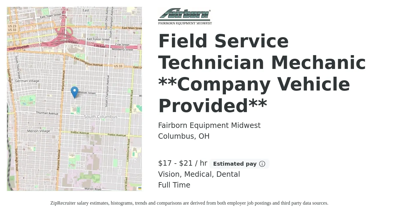 Fairborn Equipment Midwest job posting for a Field Service Technician Mechanic **Company Vehicle Provided** in Columbus, OH with a salary of $18 to $22 Hourly and benefits including life_insurance, medical, retirement, vision, and dental with a map of Columbus location.