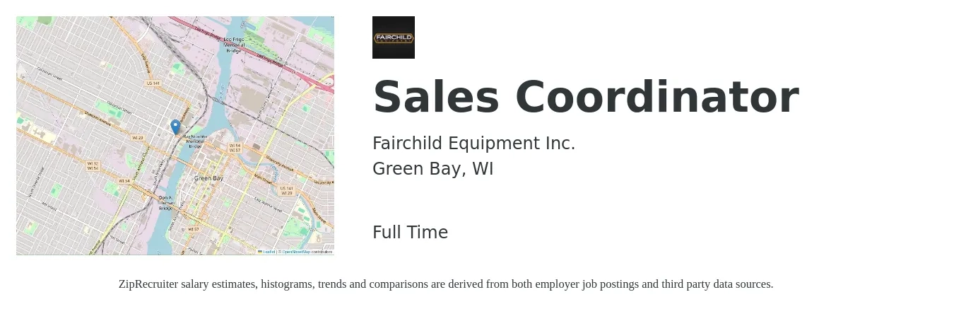 Fairchild Equipment Inc. job posting for a Sales Coordinator in Green Bay, WI with a salary of $18 to $25 Hourly with a map of Green Bay location.