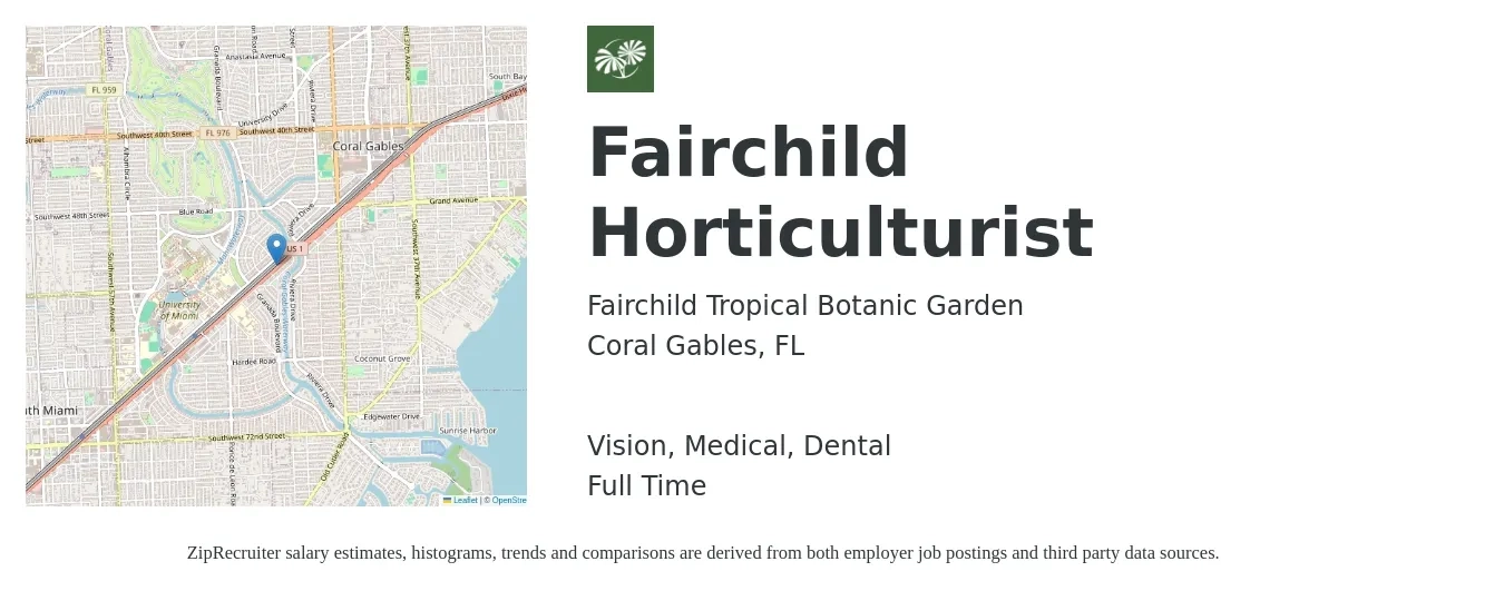 Fairchild Tropical Botanic Garden job posting for a Fairchild Horticulturist in Coral Gables, FL with a salary of $17 to $26 Hourly and benefits including medical, pto, retirement, vision, dental, and life_insurance with a map of Coral Gables location.