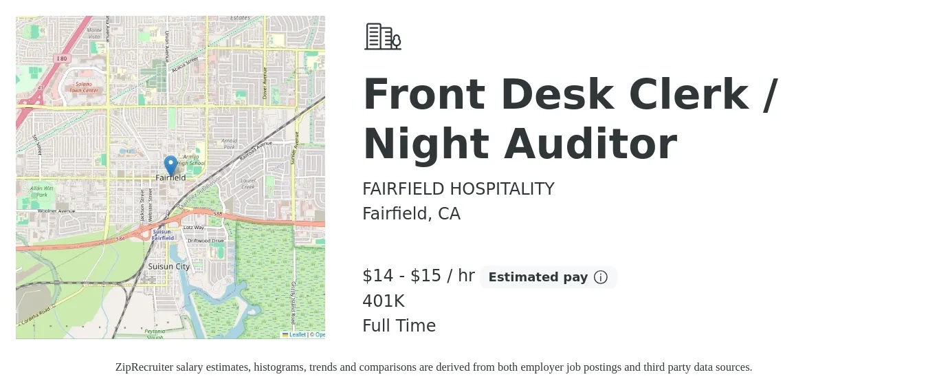 FAIRFIELD HOSPITALITY job posting for a Front Desk Clerk / Night Auditor in Fairfield, CA with a salary of $15 to $16 Hourly and benefits including 401k with a map of Fairfield location.