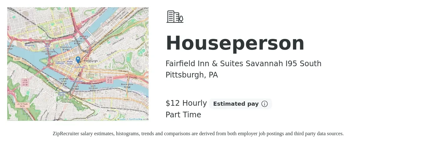 Fairfield Inn & Suites Savannah I95 South job posting for a Houseperson in Pittsburgh, PA with a salary of $14 Hourly with a map of Pittsburgh location.