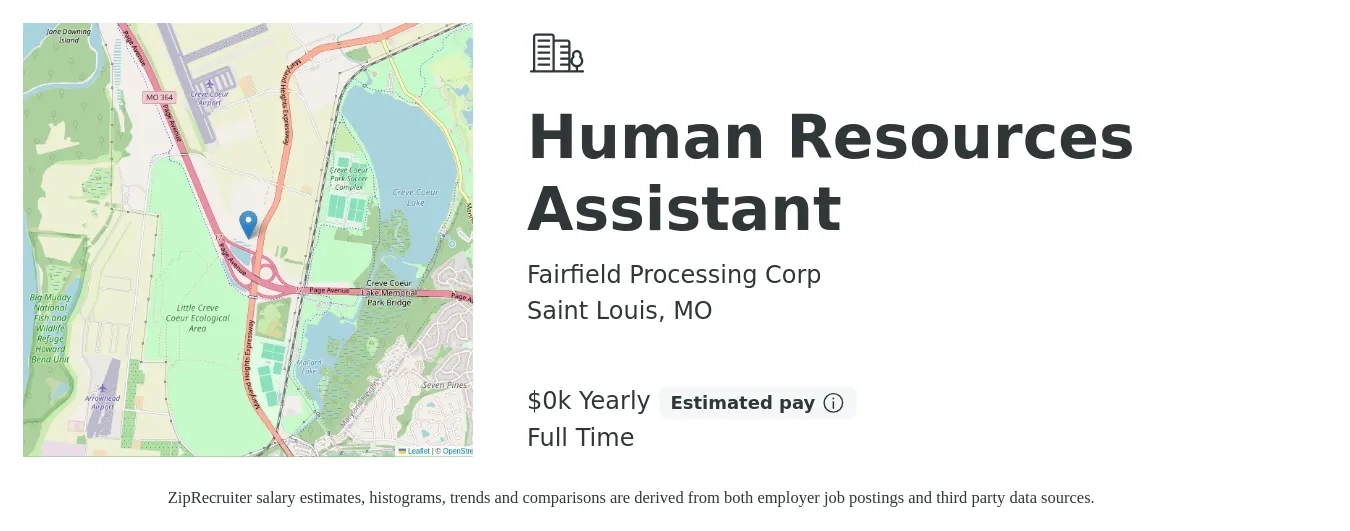 Fairfield Processing Corp job posting for a Human Resources Assistant in Saint Louis, MO with a salary of $18 to $20 Yearly with a map of Saint Louis location.