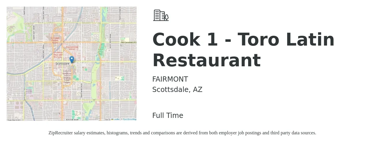 FAIRMONT job posting for a Cook 1 - Toro Latin Restaurant in Scottsdale, AZ with a salary of $20 Hourly with a map of Scottsdale location.