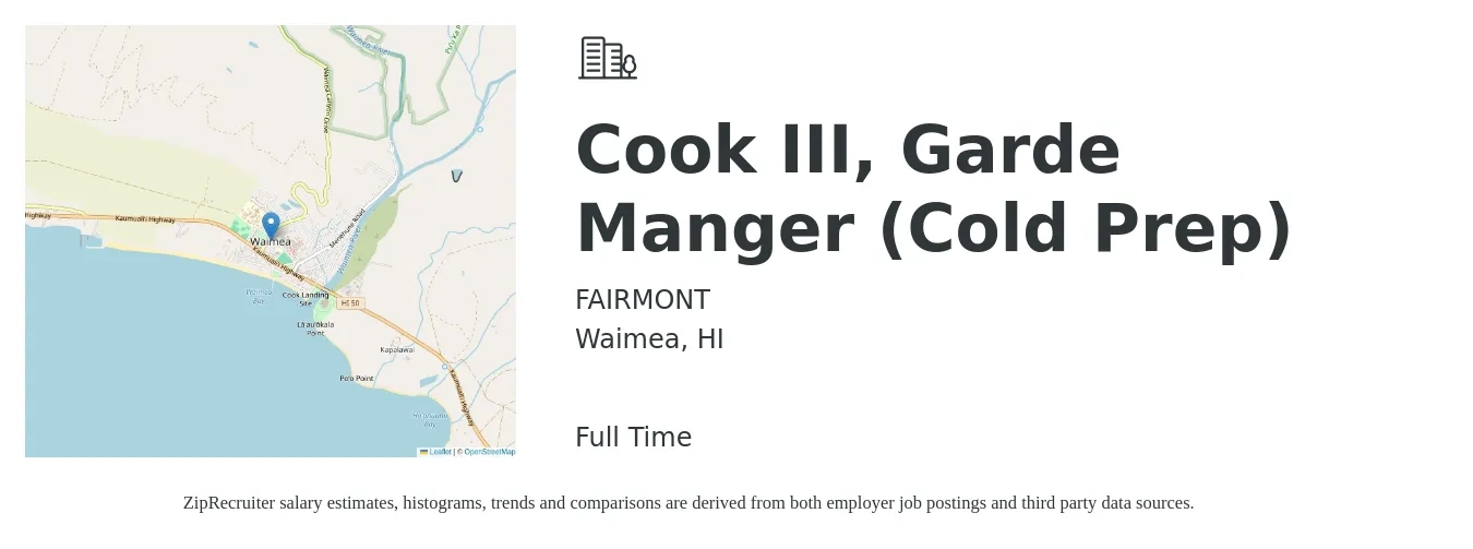 FAIRMONT job posting for a Cook III, Garde Manger (Cold Prep) in Waimea, HI with a salary of $16 to $20 Hourly with a map of Waimea location.
