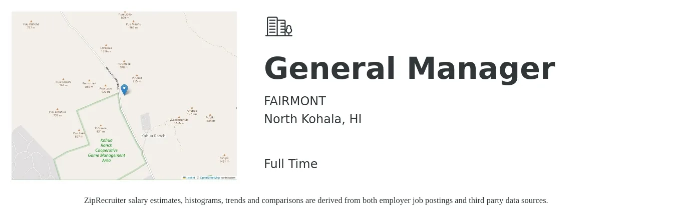 FAIRMONT job posting for a General Manager in North Kohala, HI with a salary of $56,200 to $84,000 Yearly with a map of North Kohala location.