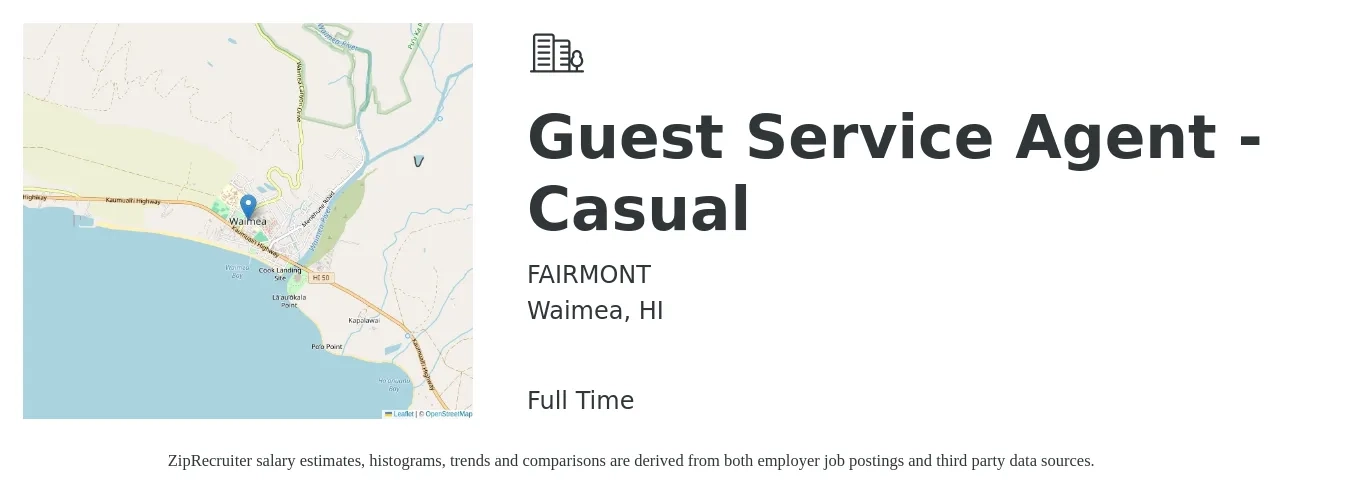 FAIRMONT job posting for a Guest Service Agent - Casual in Waimea, HI with a salary of $16 to $21 Hourly with a map of Waimea location.
