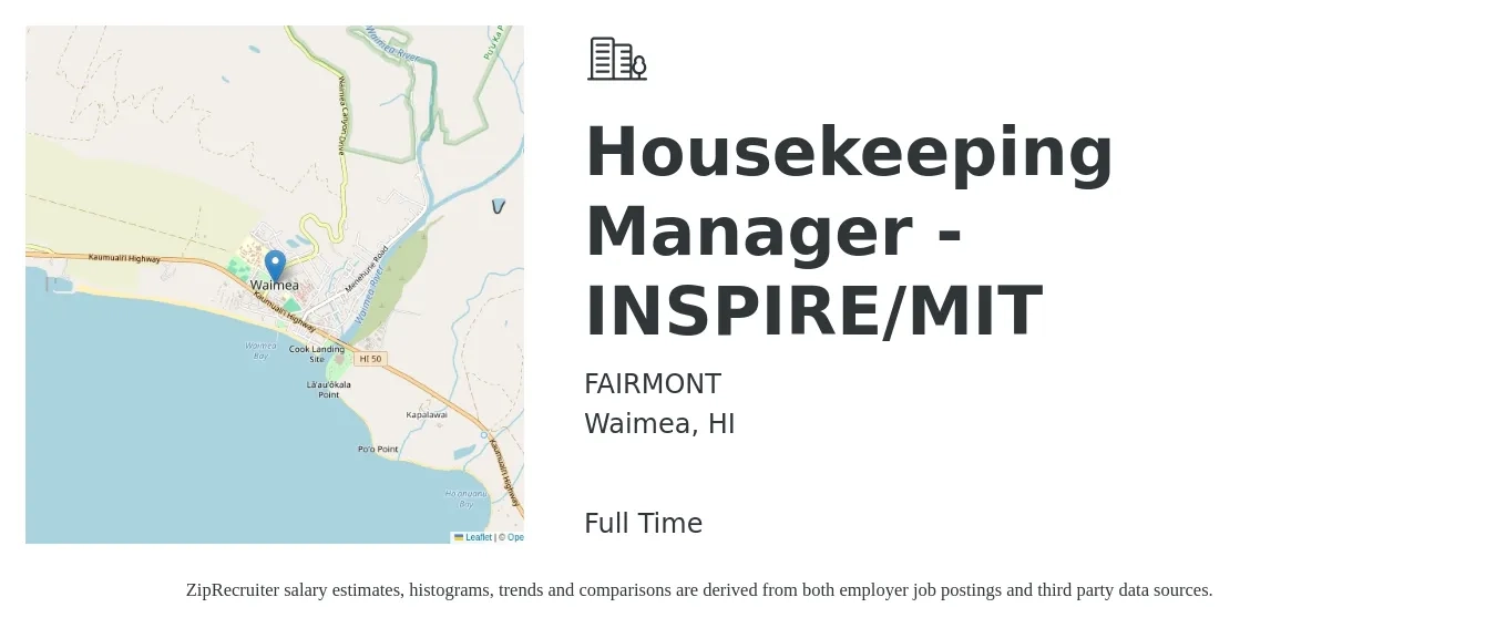 FAIRMONT job posting for a Housekeeping Manager - INSPIRE/MIT in Waimea, HI with a salary of $58,376 to $65,673 Yearly with a map of Waimea location.