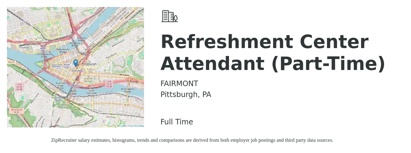 FAIRMONT job posting for a Refreshment Center Attendant (Part-Time) in Pittsburgh, PA with a salary of $12 to $17 Hourly with a map of Pittsburgh location.