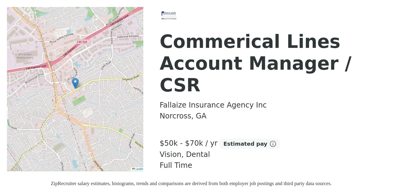 Fallaize Insurance Agency Inc job posting for a Commerical Lines Account Manager / CSR in Norcross, GA with a salary of $50,000 to $70,000 Yearly and benefits including life_insurance, pto, retirement, vision, and dental with a map of Norcross location.