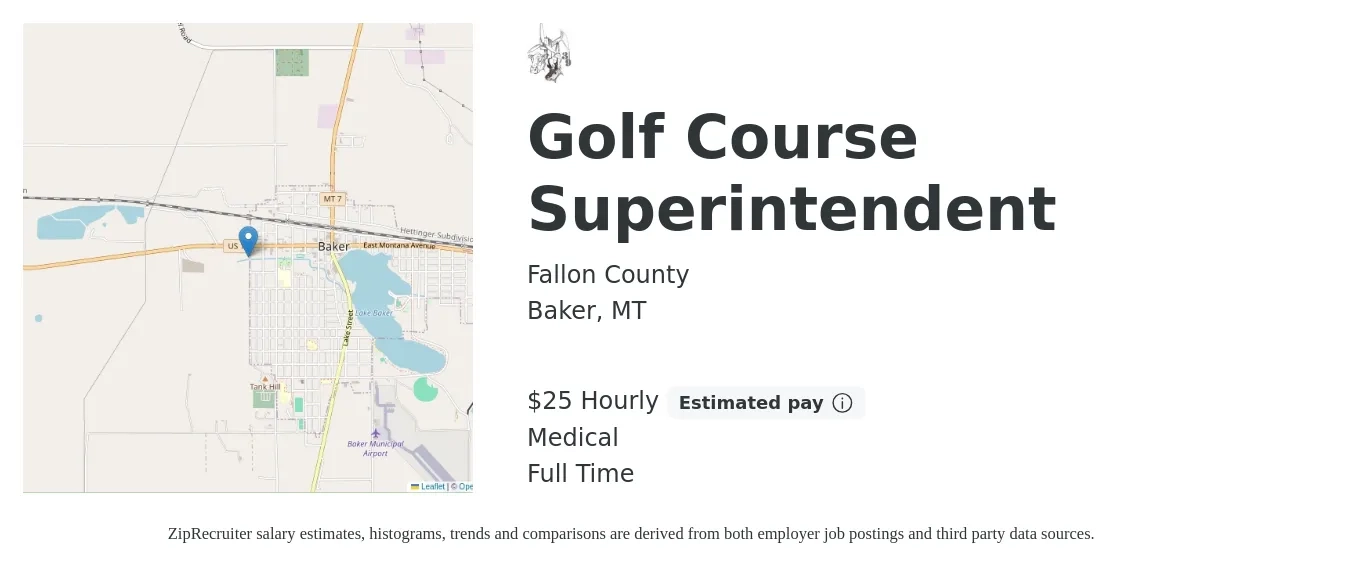 Fallon County job posting for a Golf Course Superintendent in Baker, MT with a salary of $27 Hourly and benefits including life_insurance, medical, pto, and retirement with a map of Baker location.