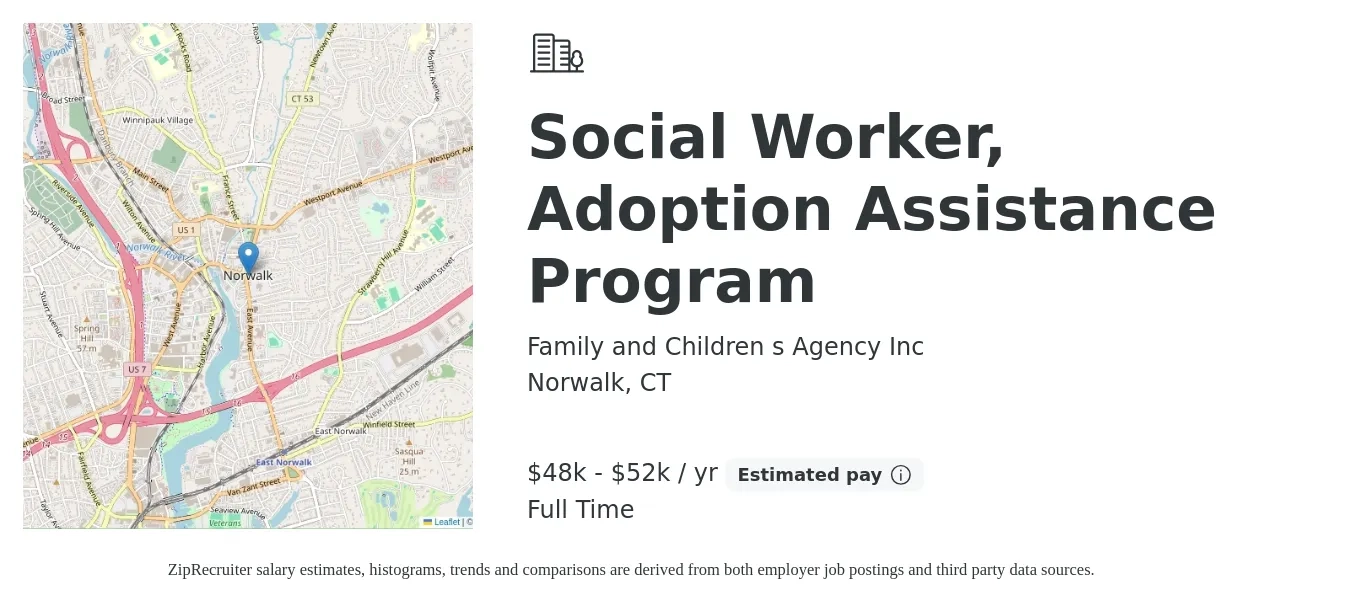 Family and Children s Agency Inc job posting for a Social Worker, Adoption Assistance Program in Norwalk, CT with a salary of $48,000 to $52,000 Yearly with a map of Norwalk location.
