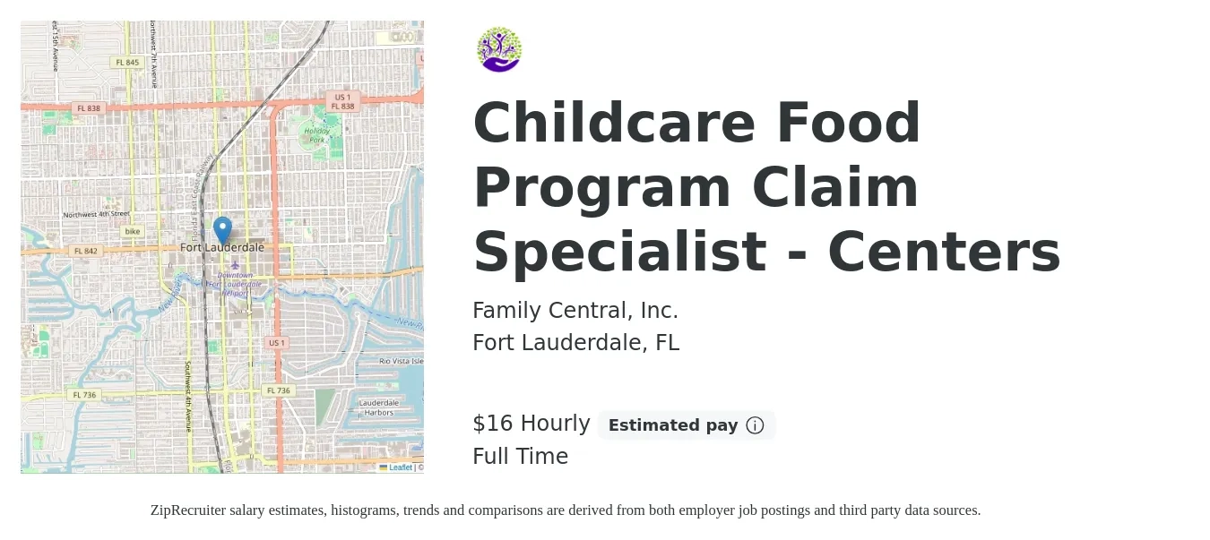 Family Central, Inc. job posting for a Childcare Food Program Claim Specialist - Centers in Fort Lauderdale, FL with a salary of $17 to $18 Hourly with a map of Fort Lauderdale location.