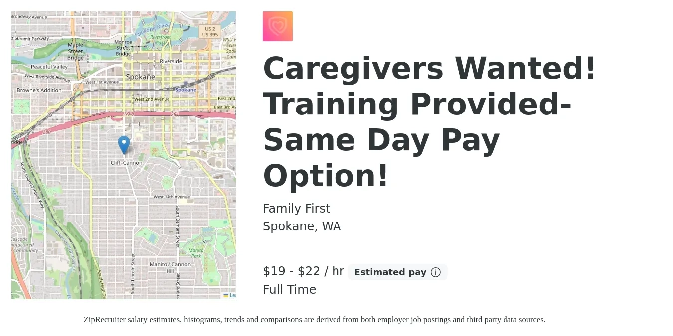 Family First job posting for a Caregivers Wanted! Training Provided- Same Day Pay Option! in Spokane, WA with a salary of $20 to $23 Hourly with a map of Spokane location.