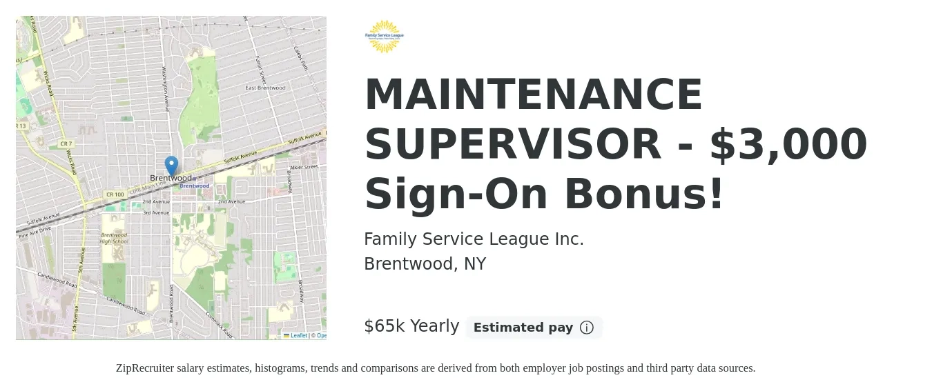 Family Service League Inc. job posting for a MAINTENANCE SUPERVISOR - $3,000 Sign-On Bonus! in Brentwood, NY with a salary of $65,000 Yearly with a map of Brentwood location.