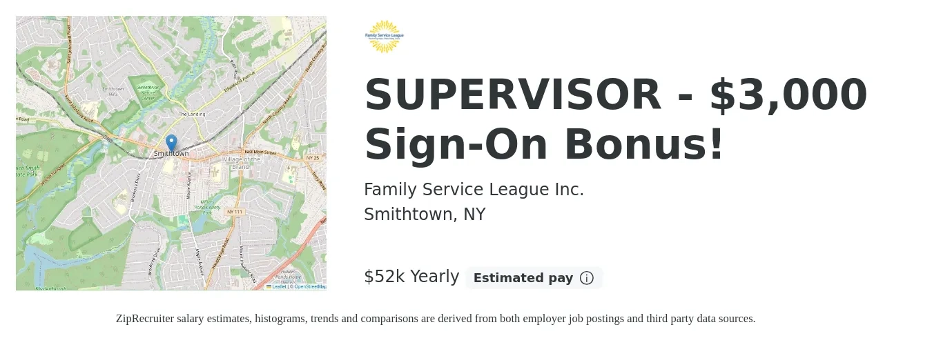 Family Service League Inc. job posting for a SUPERVISOR - $3,000 Sign-On Bonus! in Smithtown, NY with a salary of $52,000 Yearly with a map of Smithtown location.