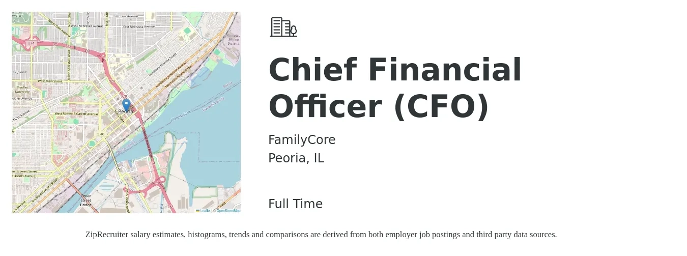 FamilyCore job posting for a Chief Financial Officer (CFO) in Peoria, IL with a salary of $138,400 to $392,600 Yearly with a map of Peoria location.