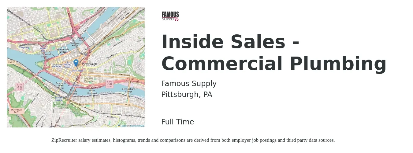 Famous Supply job posting for a Inside Sales - Commercial Plumbing in Pittsburgh, PA with a salary of $38,300 to $57,300 Yearly with a map of Pittsburgh location.
