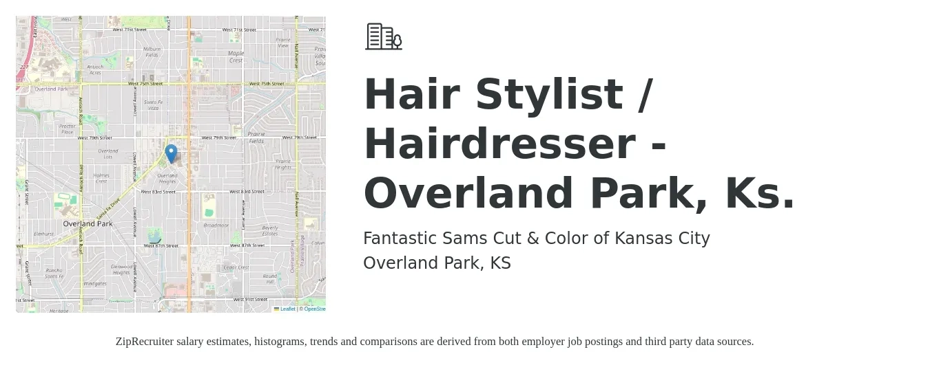 Fantastic Sams Cut & Color of Kansas City job posting for a Hair Stylist / Hairdresser - Overland Park, Ks. in Overland Park, KS with a salary of $25 Hourly with a map of Overland Park location.