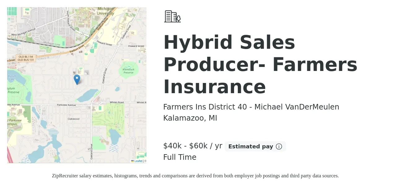 Farmers Ins District 40 - Michael VanDerMeulen job posting for a Hybrid Sales Producer- Farmers Insurance in Kalamazoo, MI with a salary of $40,000 to $60,000 Yearly with a map of Kalamazoo location.