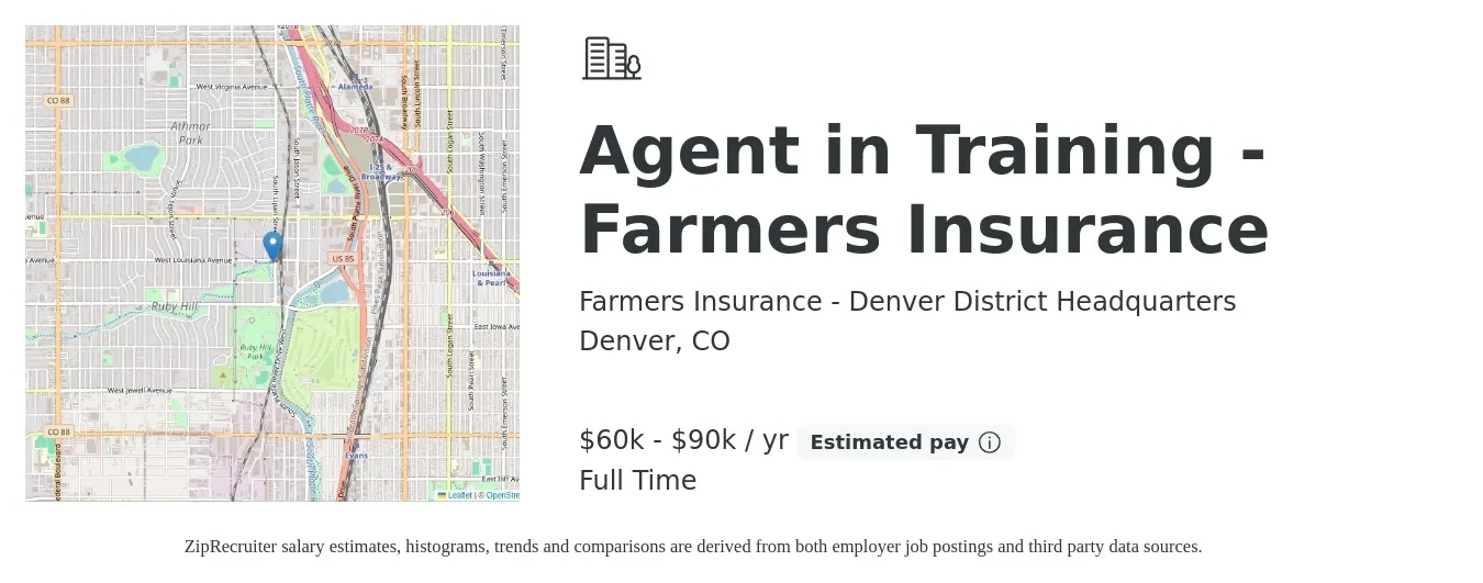 Farmers Insurance - Denver District Headquarters job posting for a Agent in Training - Farmers Insurance in Denver, CO with a salary of $60,000 to $90,000 Yearly with a map of Denver location.